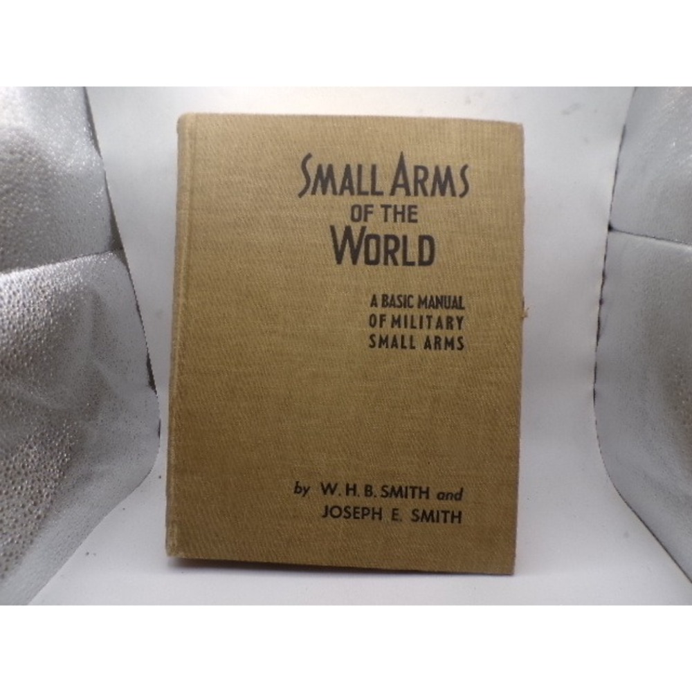 Small Arms of the World Manual 1962 WHB Smith Joseph E Smith Stackpole